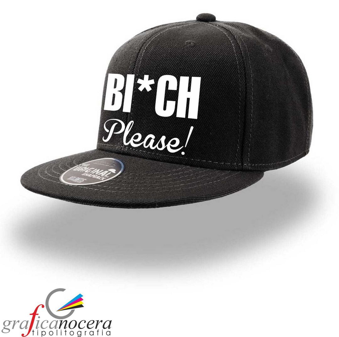 Snapback BI*CH PLEASE