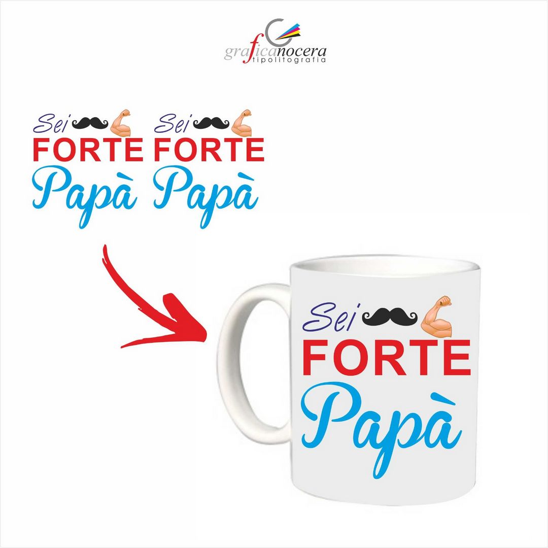 TAZZA "SEI FORTE PAPA" idea regalo cucina