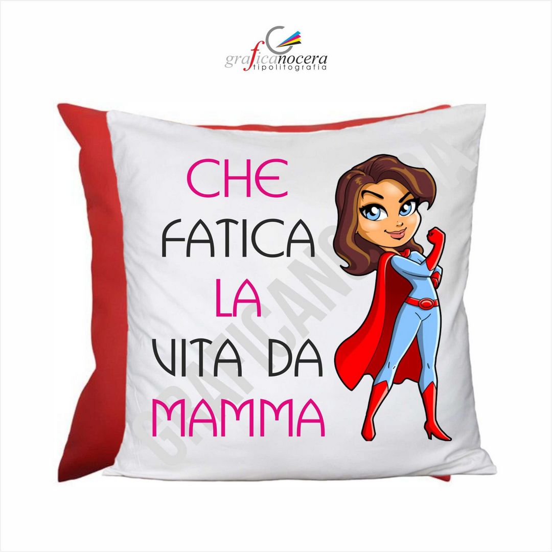 Cuscino quadrato Che fatica la vita da Mamma Festa della Mamma idea regalo