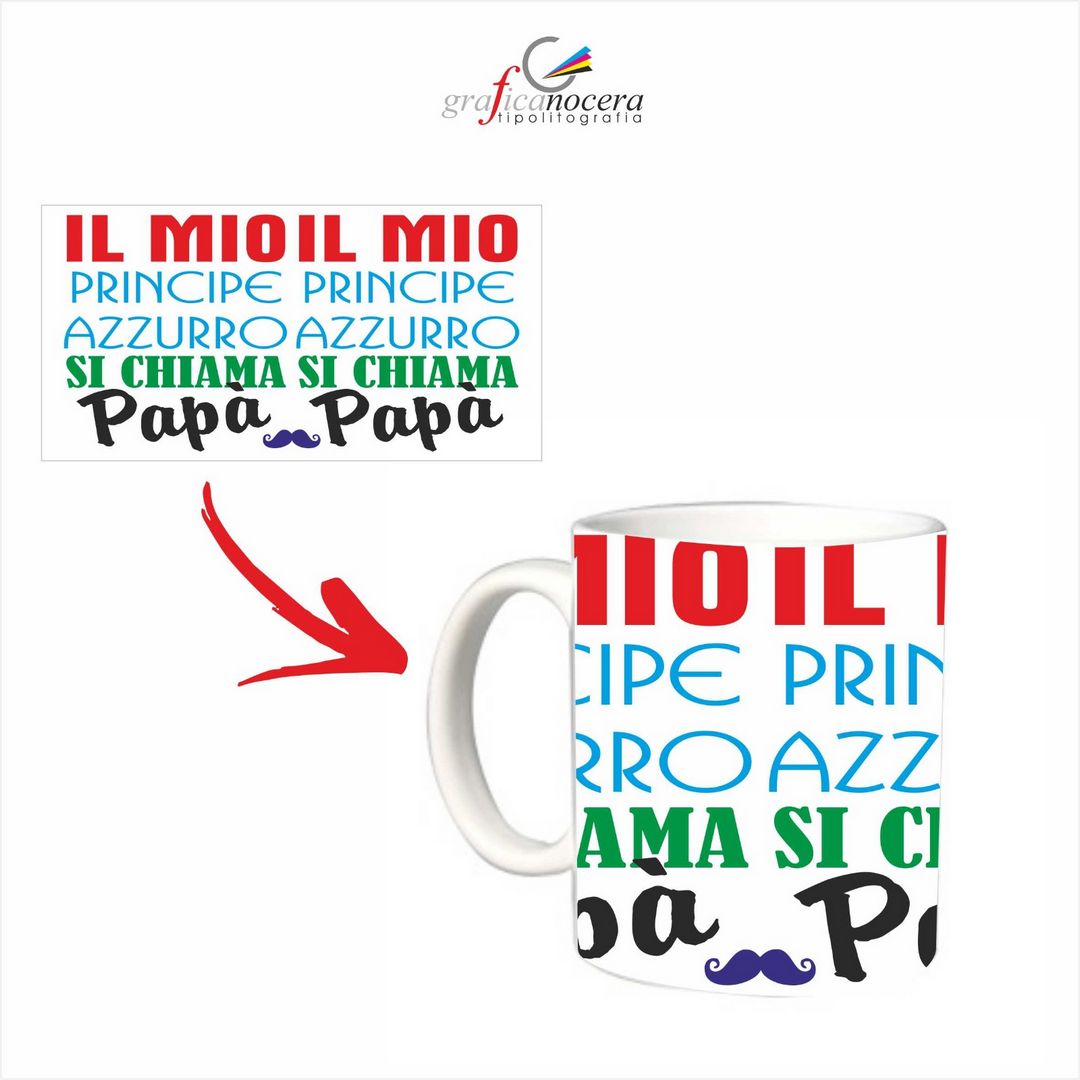 TAZZA "IL MIO PRINCIPE AZZURRO SI CHIAMA PAPA" idea regalo cucina