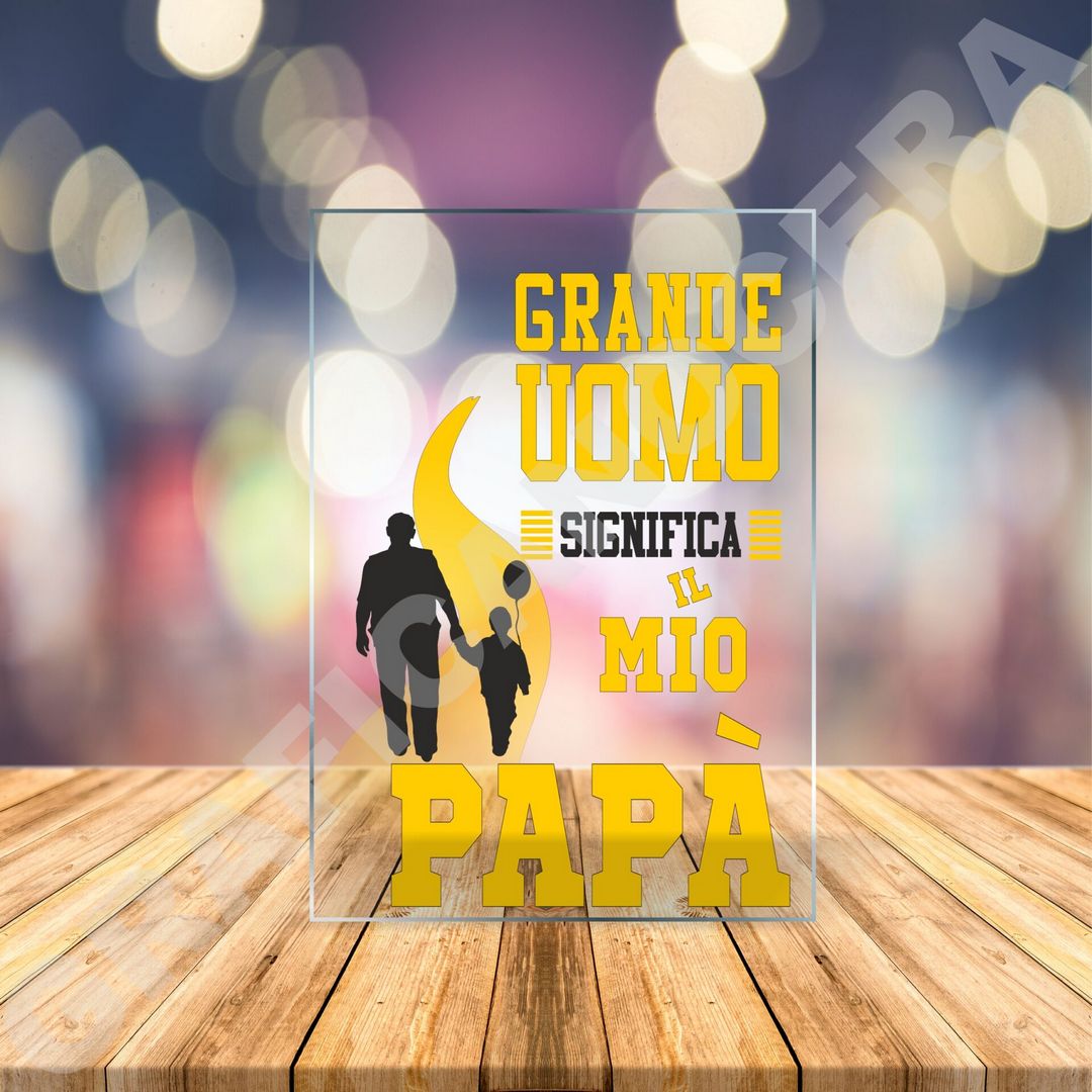 Festa del Papà Targhetta in plexiglass Grande Uomo significa il Mio Papà