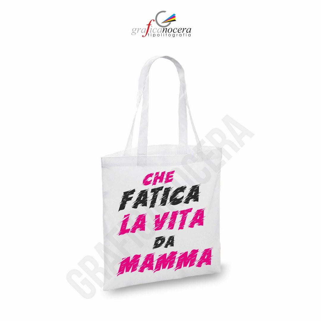 Borsa BAG Festa della Mamma Che Fatica la Vita da Mamma shopper spesa idea regalo
