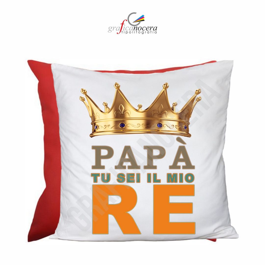 Cuscino Quadrato Festa del Papà TU Sei il Mio RE idea regalo