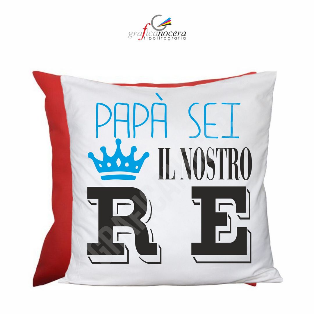 Cuscino Quadrato Festa del Papà Sei il Nostro RE idea regalo