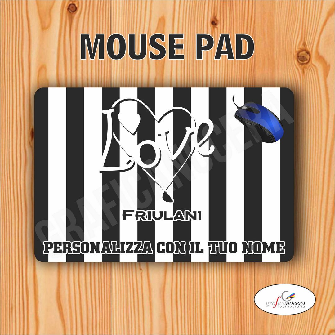 Tappetino Mouse Pad Friulani, squadra del cuore  con nome Personalizzato