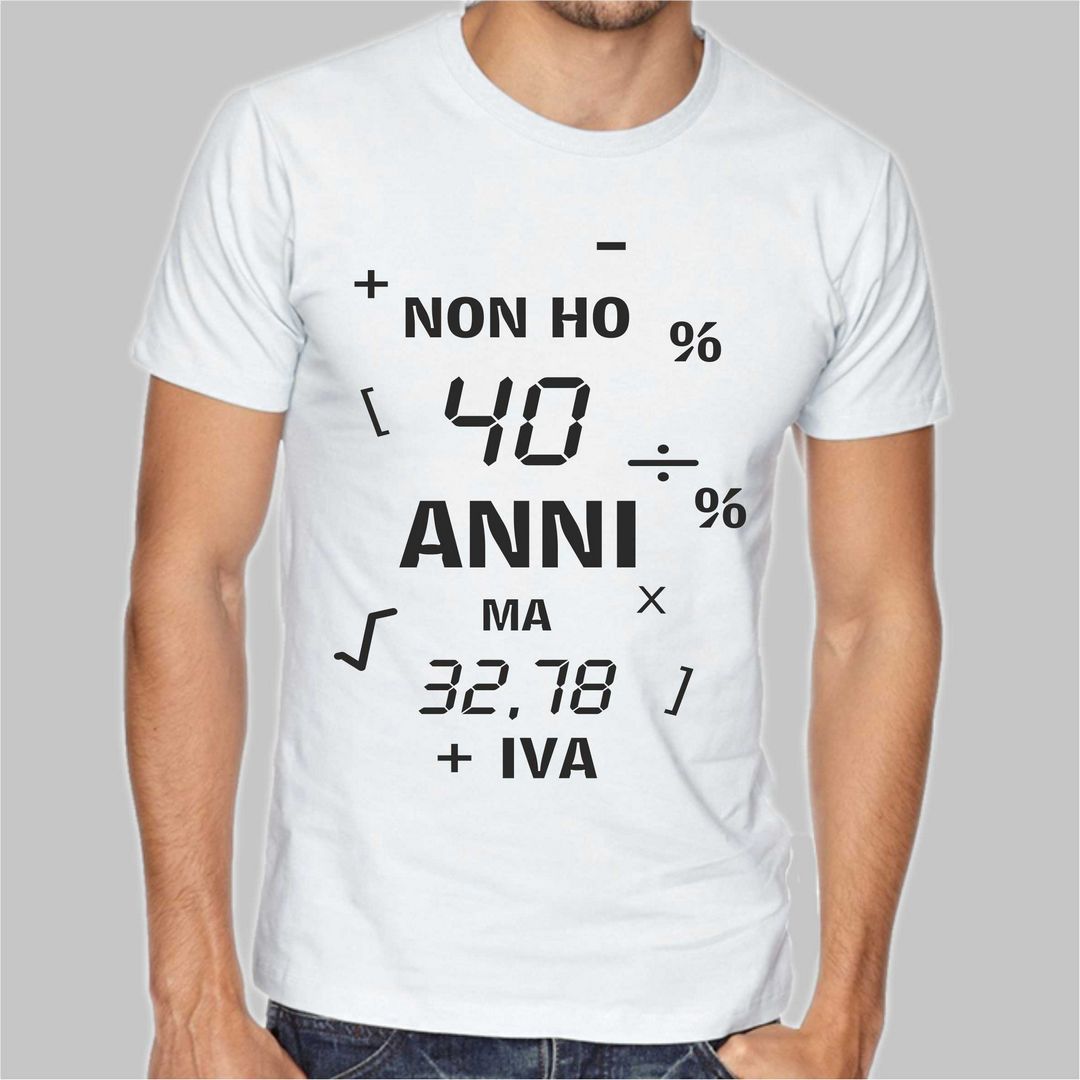 T-SHIRT Uomo/Donna 40 anni festa di compleanno idea regalo divertente simpatica