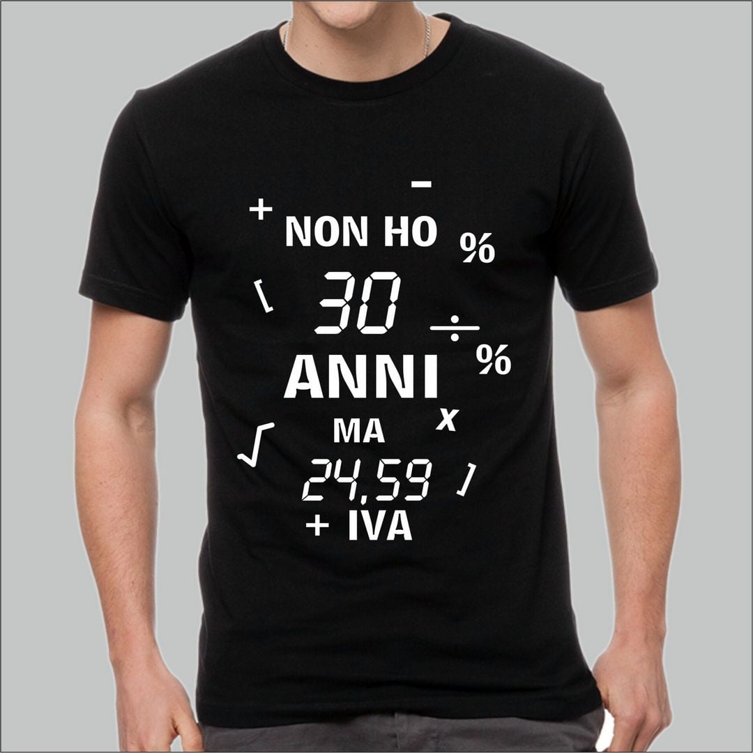 T-SHIRT Uomo/Donna 30 anni festa di compleanno idea regalo divertente simpatica