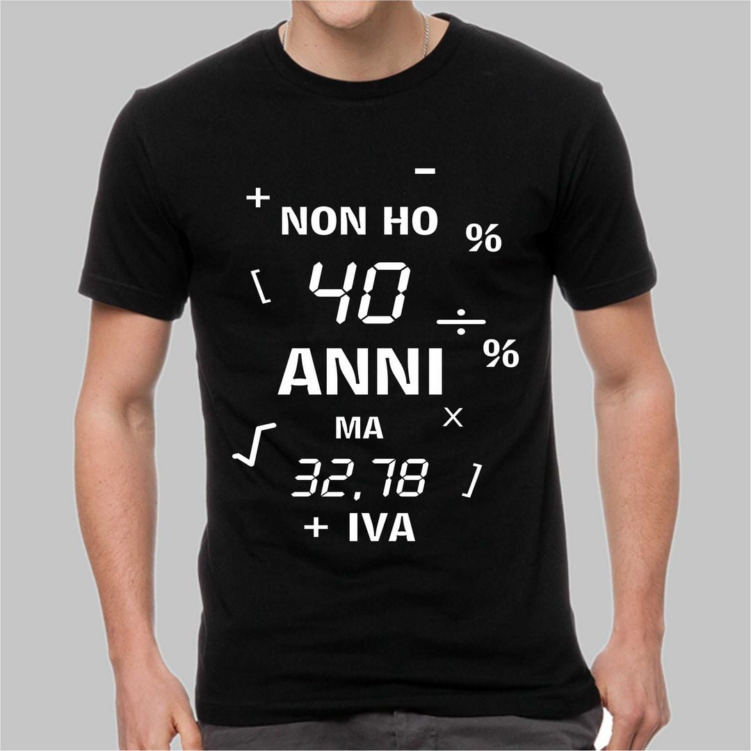T-SHIRT Uomo/Donna 40 anni festa di compleanno idea regalo divertente simpatica