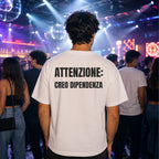 T-shirt Unisex 17 - ATTENZIONE: CREO DIPENDENZA
