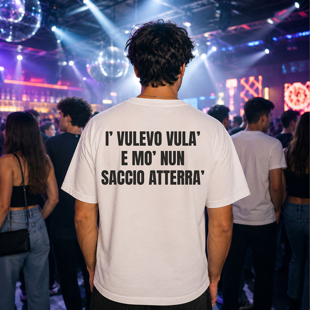 T-shirt Unisex 04 - I’ VULEVO VULA’  E MO’ NUN  SACCIO ATTERRA’