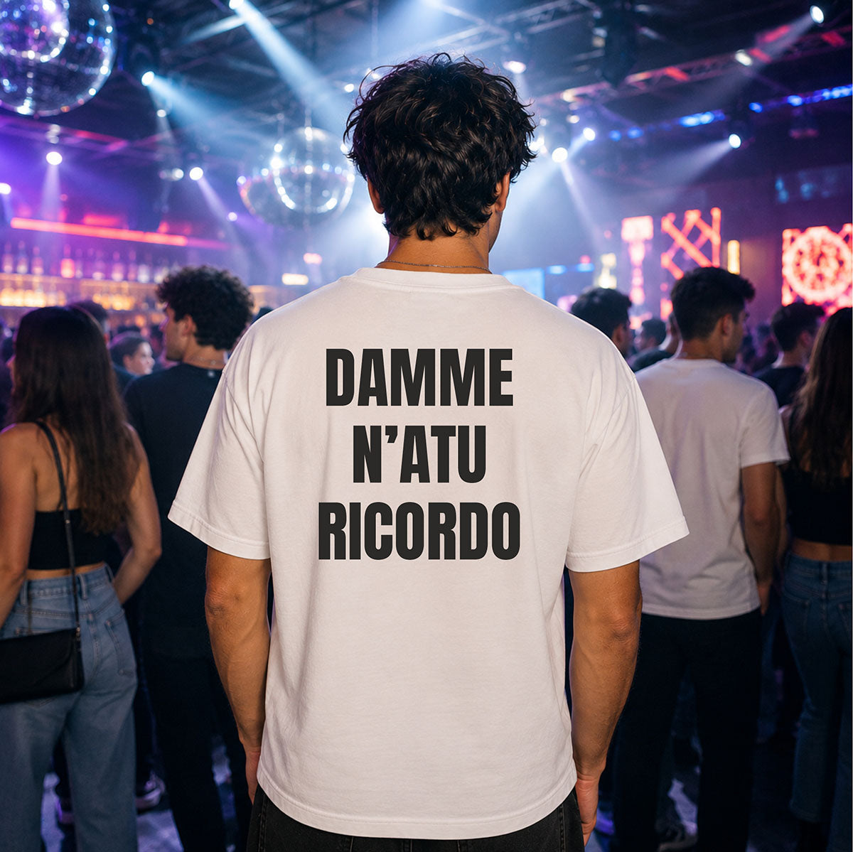 T-shirt Unisex 07 - DAMME  N’ATU  RICORDO