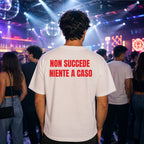 T-shirt Unisex 11 - NON SUCCEDE NIENTE A CASO