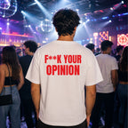 T-shirt Unisex 20 - F**K YOUR OPINION