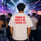 T-shirt Unisex 05 - PRIMMA CA  SAPIVE A ME  I’ SAPEVO A TE