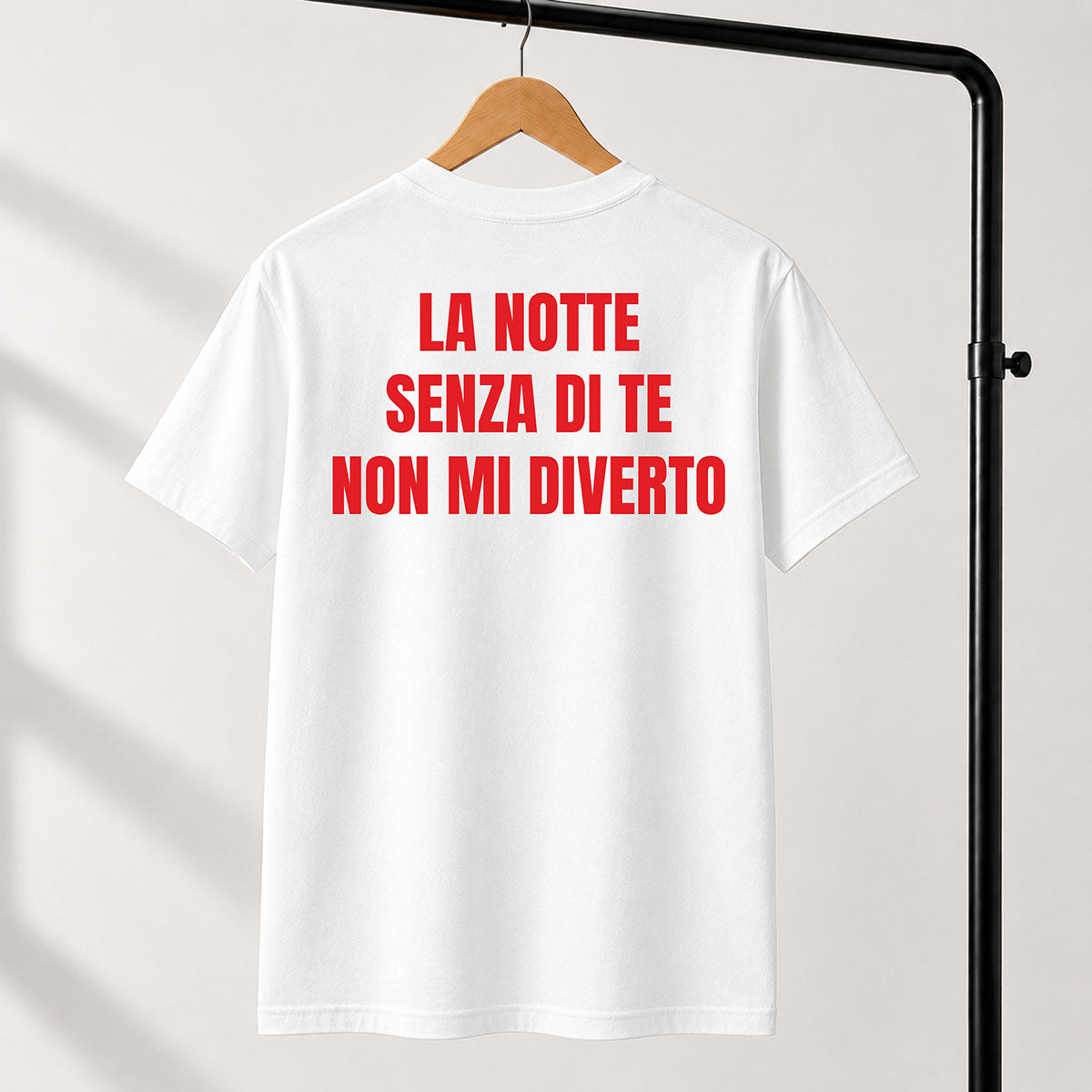 T-shirt Unisex 16 - LA NOTTE SENZA DI TE NON MI DIVERTO