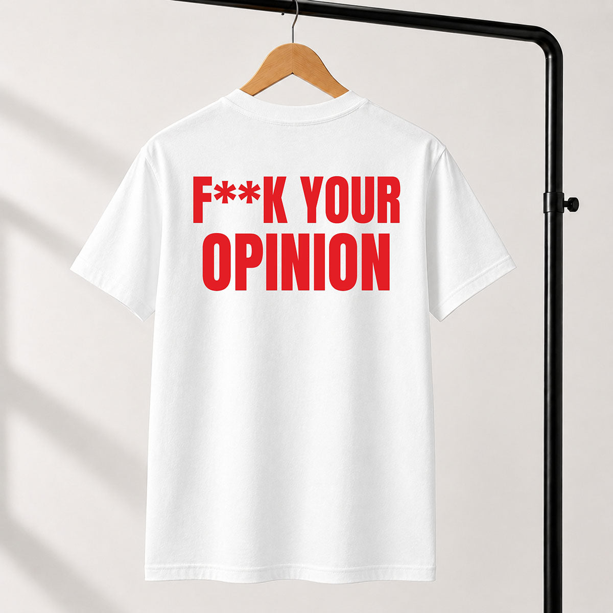 T-shirt Unisex 20 - F**K YOUR OPINION