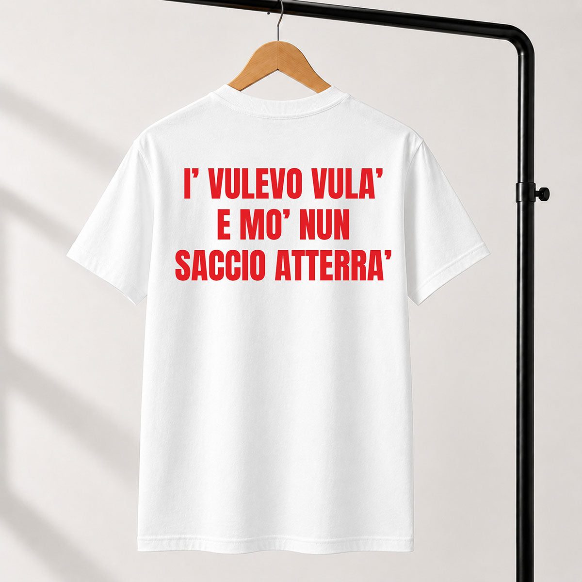 T-shirt Unisex 04 - I’ VULEVO VULA’  E MO’ NUN  SACCIO ATTERRA’