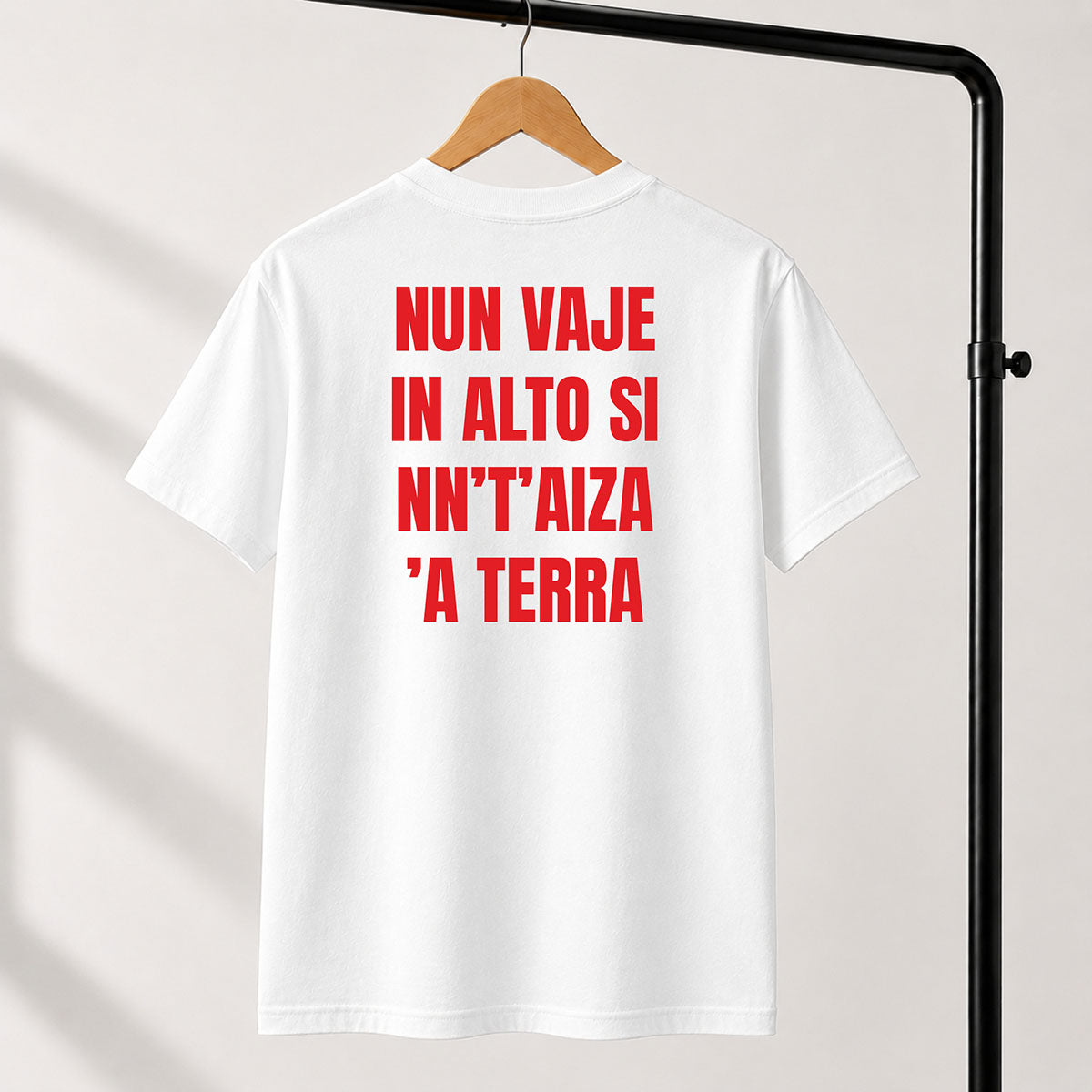 T-shirt Unisex 10 - NUN VAJE IN ALTO SI NN’T’AIZA ’A TERRA