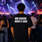 T-shirt Unisex 11 - NON SUCCEDE NIENTE A CASO