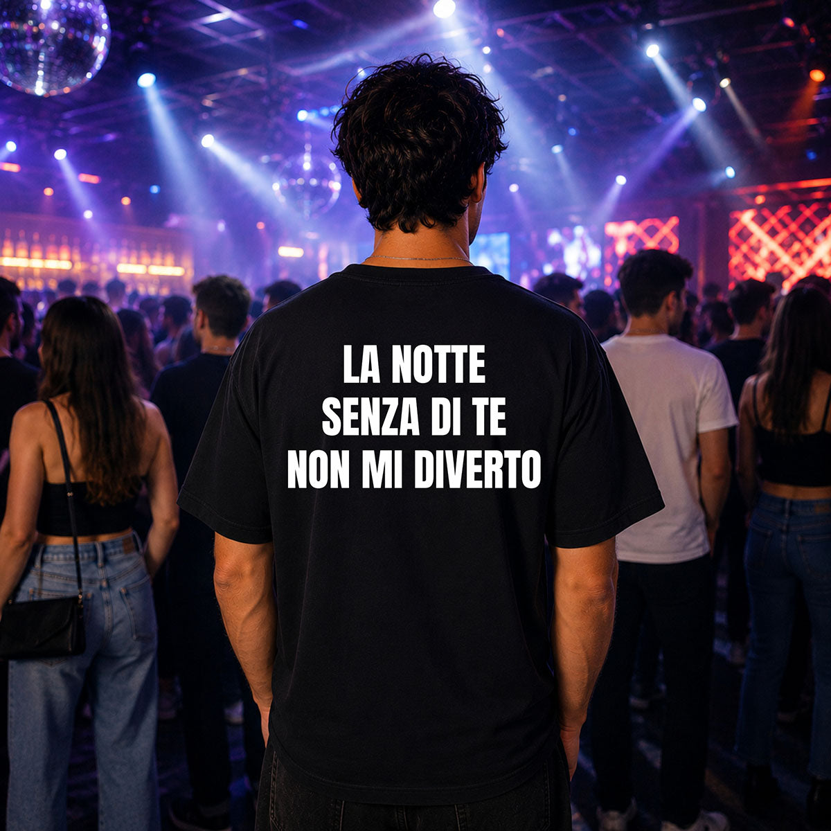 T-shirt Unisex 16 - LA NOTTE SENZA DI TE NON MI DIVERTO