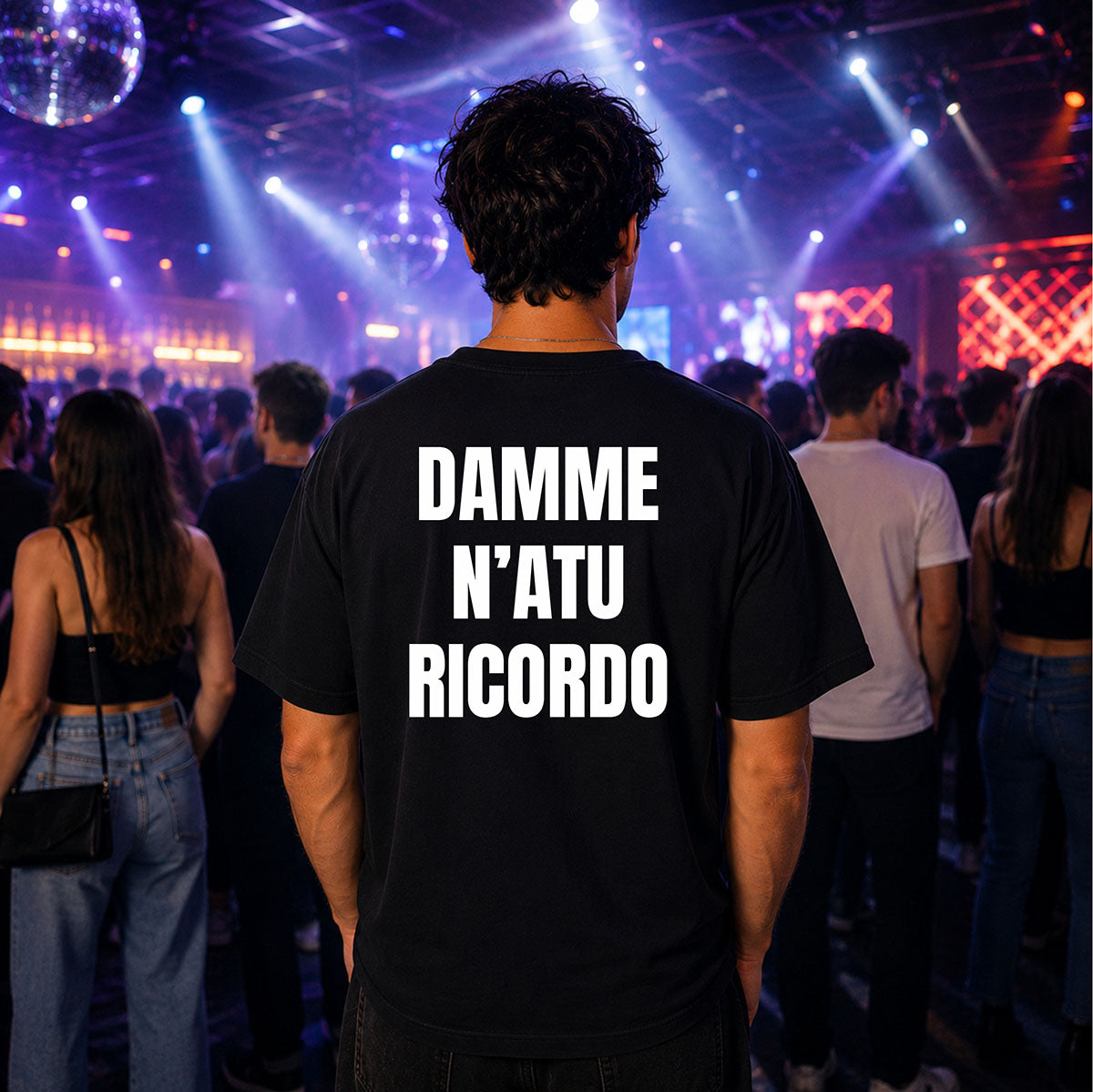 T-shirt Unisex 07 - DAMME  N’ATU  RICORDO