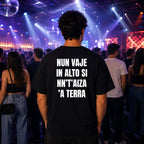 T-shirt Unisex 10 - NUN VAJE IN ALTO SI NN’T’AIZA ’A TERRA