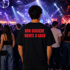 T-shirt Unisex 11 - NON SUCCEDE NIENTE A CASO