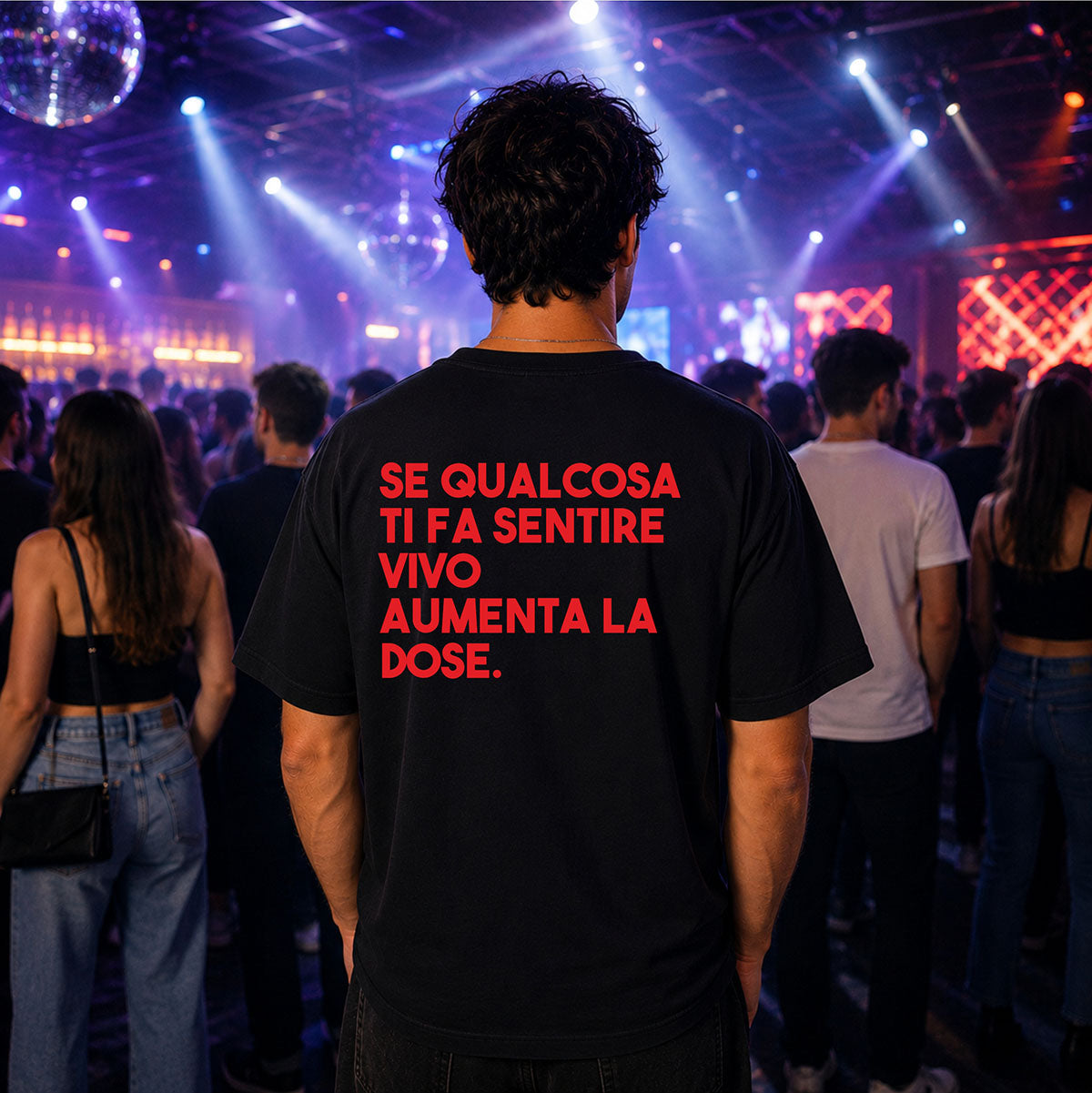 T-shirt Unisex 15 - SE QUALCOSA TI FA SENTIRE VIVO AUMENTA LA DOSE