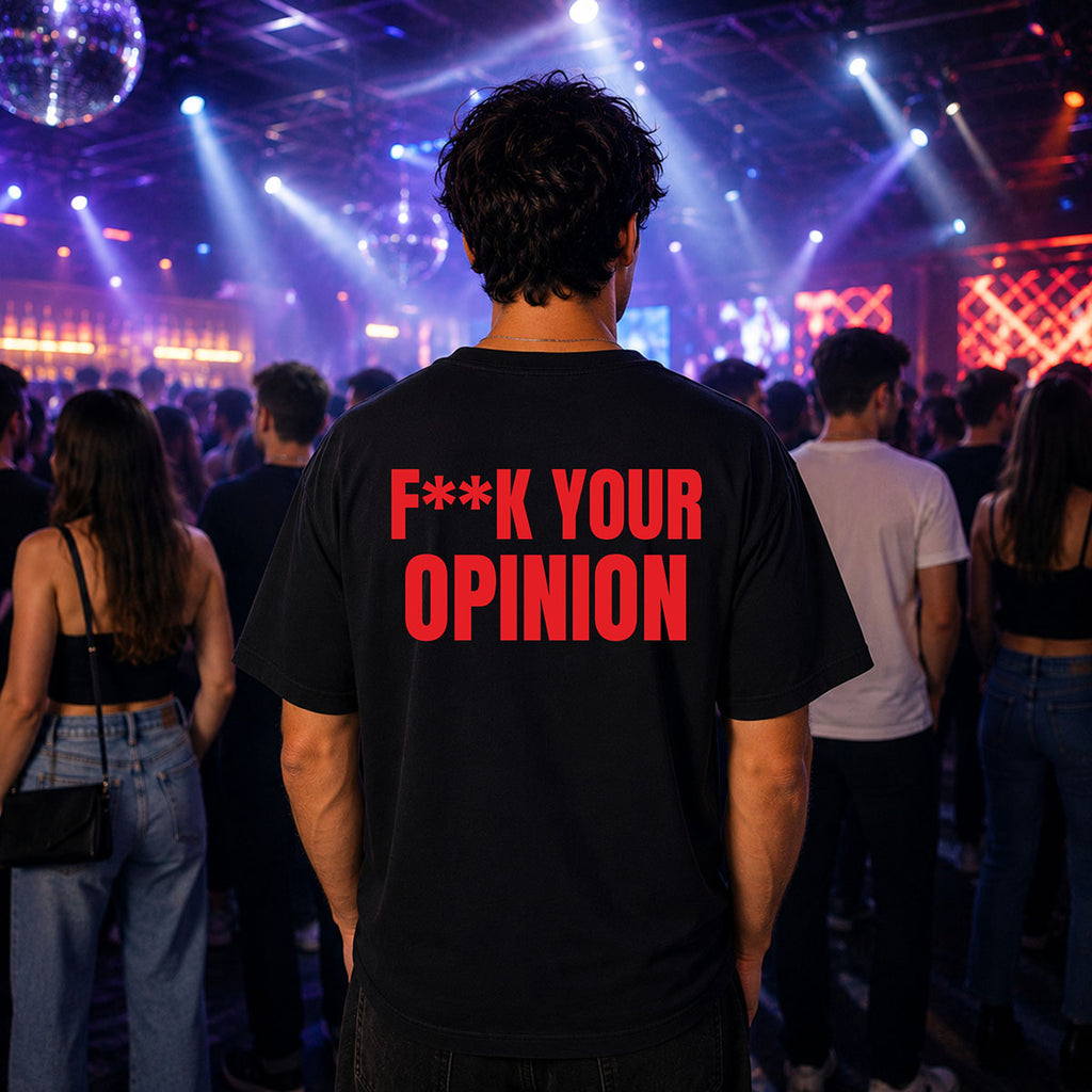 T-shirt Unisex 20 - F**K YOUR OPINION