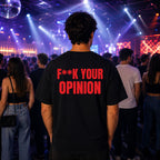 T-shirt Unisex 20 - F**K YOUR OPINION