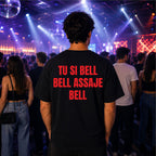 T-shirt Unisex 02 - TU SI BELL BELL ASSAJE BELL