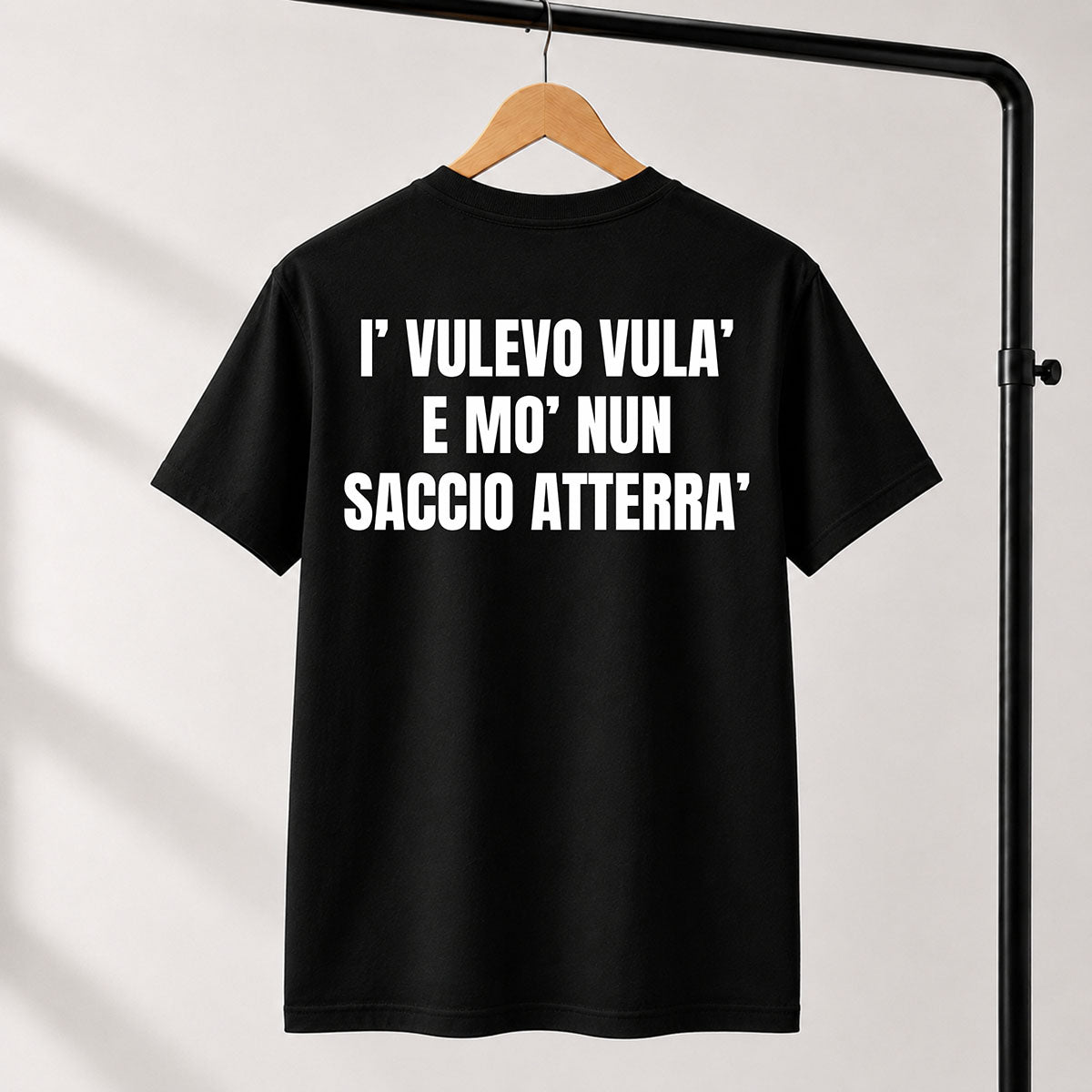 T-shirt Unisex 04 - I’ VULEVO VULA’  E MO’ NUN  SACCIO ATTERRA’